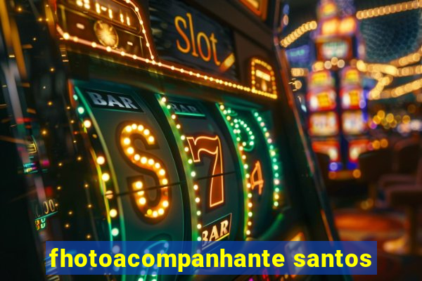 fhotoacompanhante santos